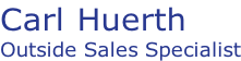 carl huerth sales outside specialist